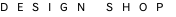 Design shop